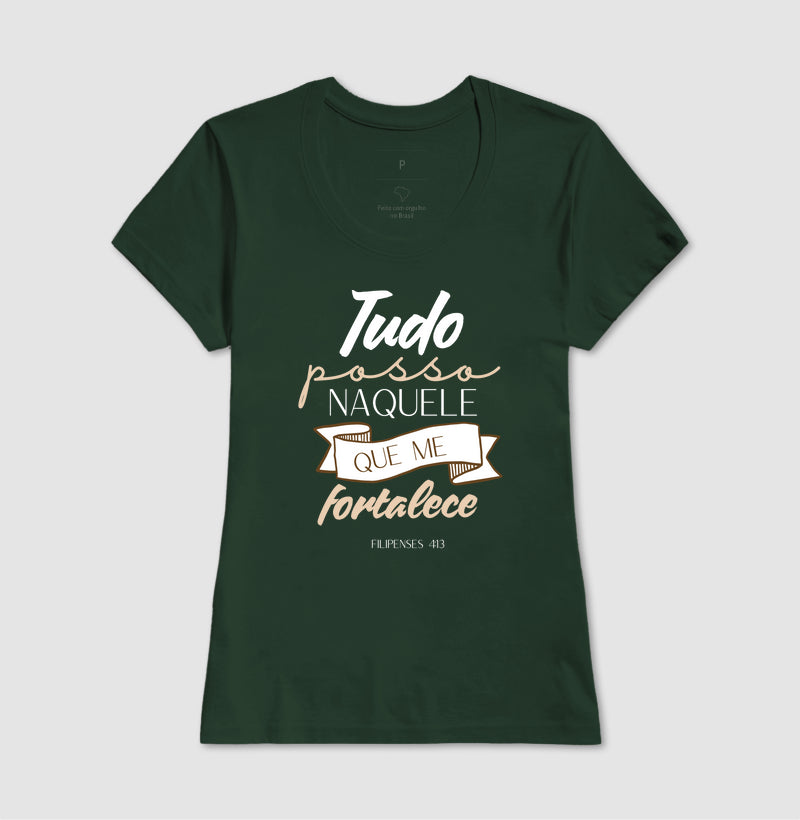 T-SHIRT FEMININA NAQUELE QUE ME FORTALECE