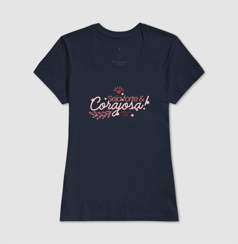 T-SHIRT FEMININA CORAJOSA