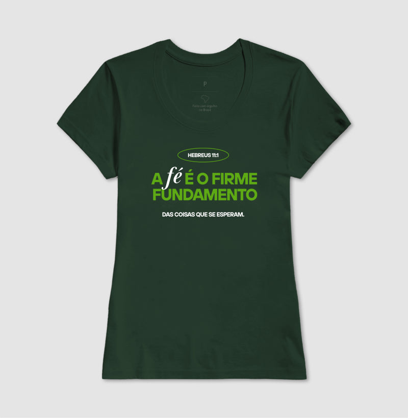 T-SHIRT FEMININA HEBREUS 11:1 ESTAMPA VERDE