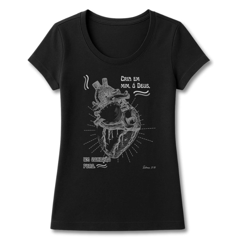 T-SHIRT FEMININA CRIA EM MIM UM CORAÇÃO PURO