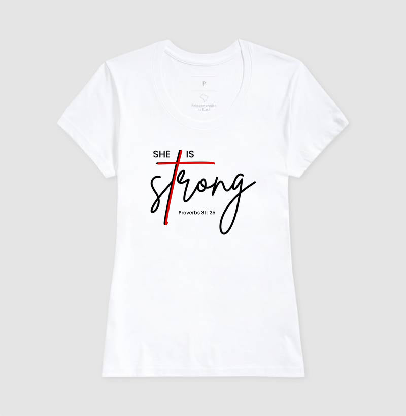 T-SHIRT FEMININA SHE IS STRONG
