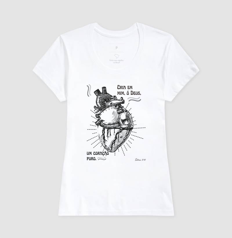 T-SHIRT FEMININA CRIA EM MIM UM CORAÇÃO PURO