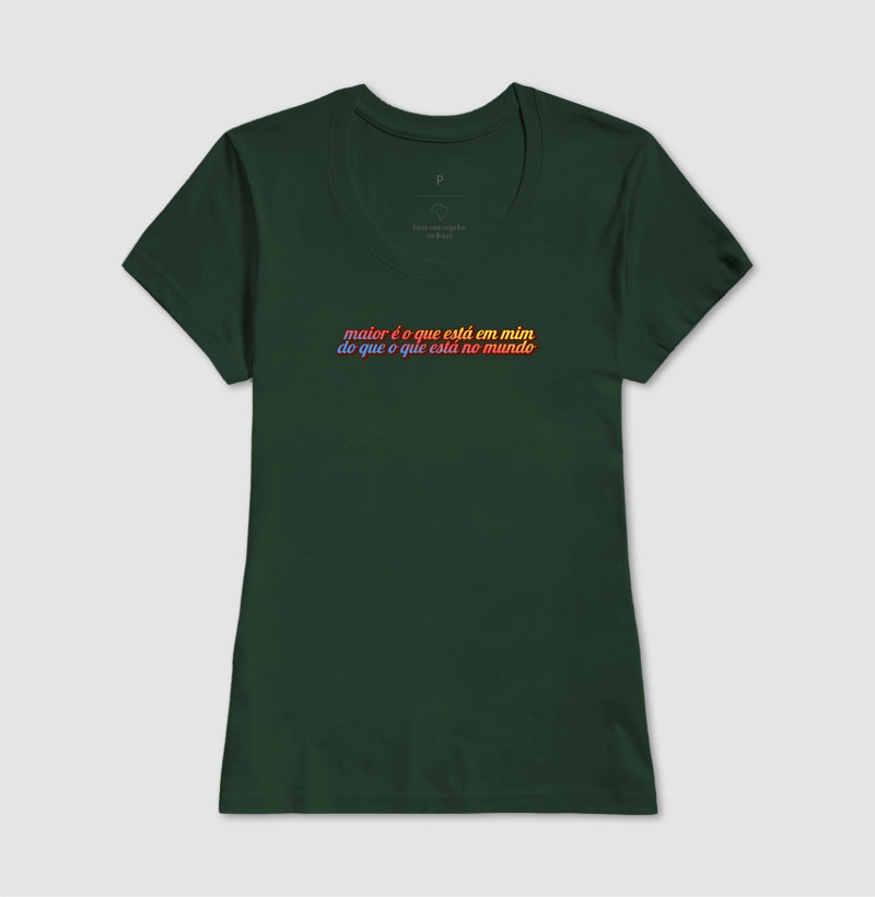 T-SHIRT FEMININA MAIOR É O QUE ESTÁ EM MIM