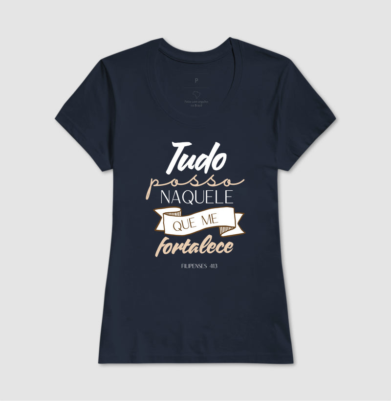 T-SHIRT FEMININA NAQUELE QUE ME FORTALECE