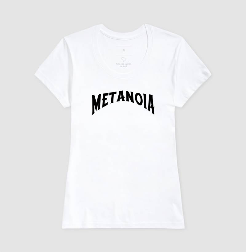 T-SHIRT FEMININA METANOIA