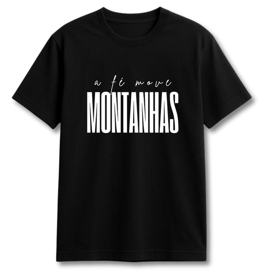 CAMISETA A FÉ MOVE MONTANHAS V.2