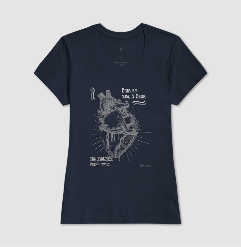 T-SHIRT FEMININA CRIA EM MIM UM CORAÇÃO PURO