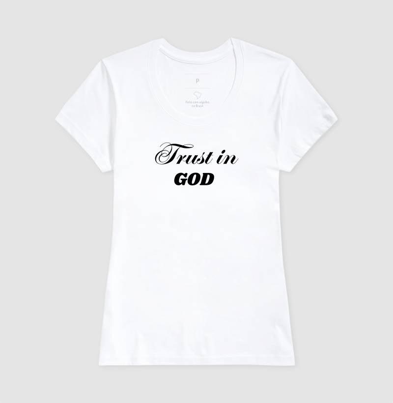 T-SHIRT FEMININA TRUST IN GOD