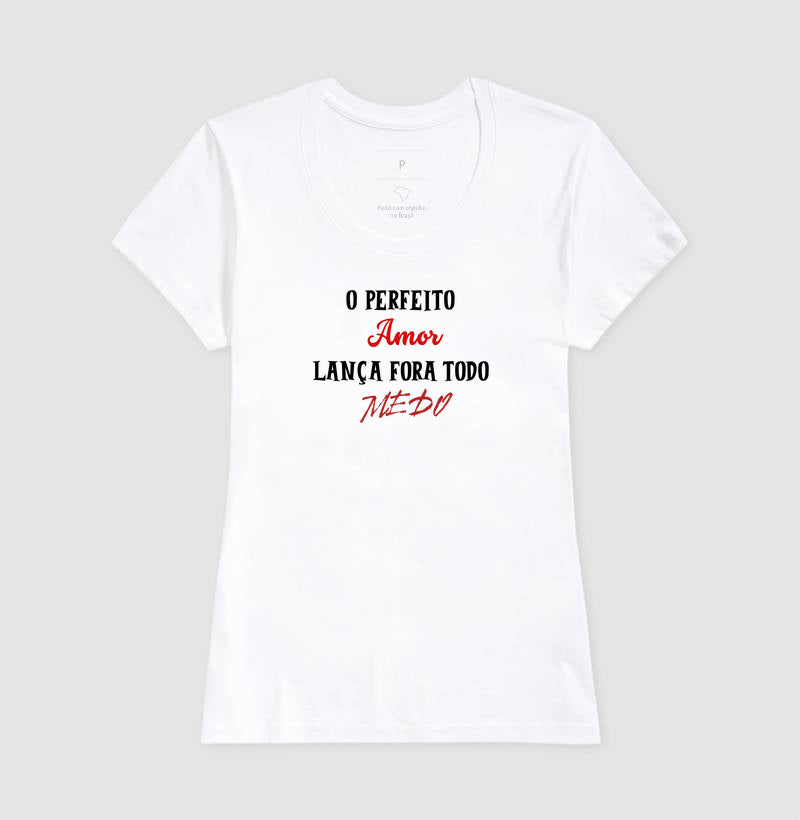 T-SHIRT FEMININA O PERFEITO AMOR