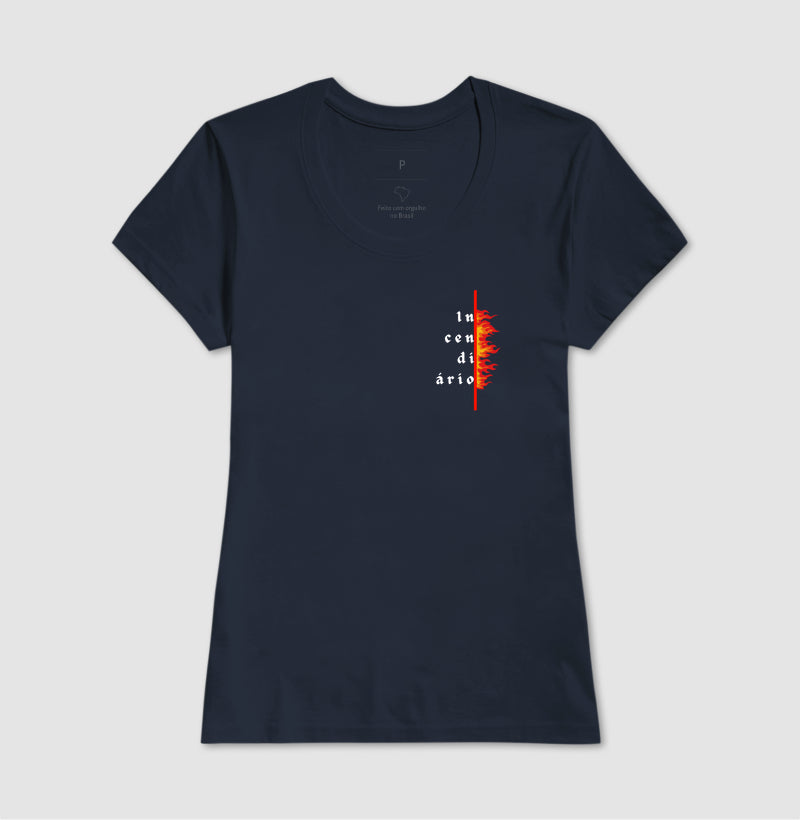 T-SHIRT FEMININA INCENDIÁRIO