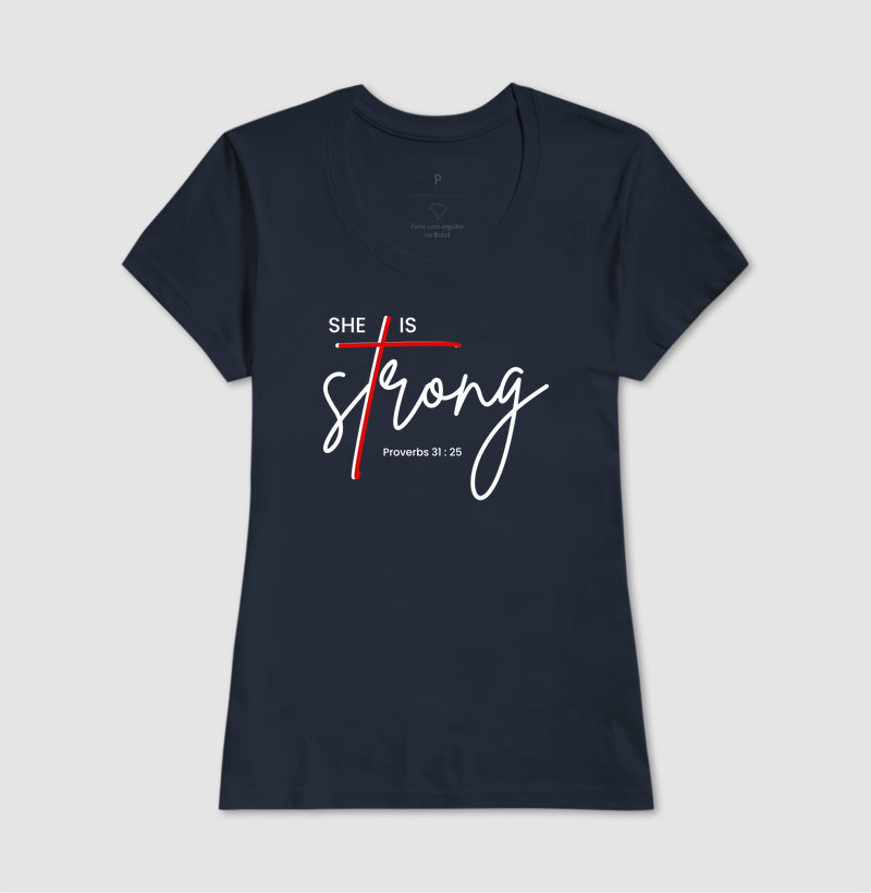 T-SHIRT FEMININA SHE IS STRONG