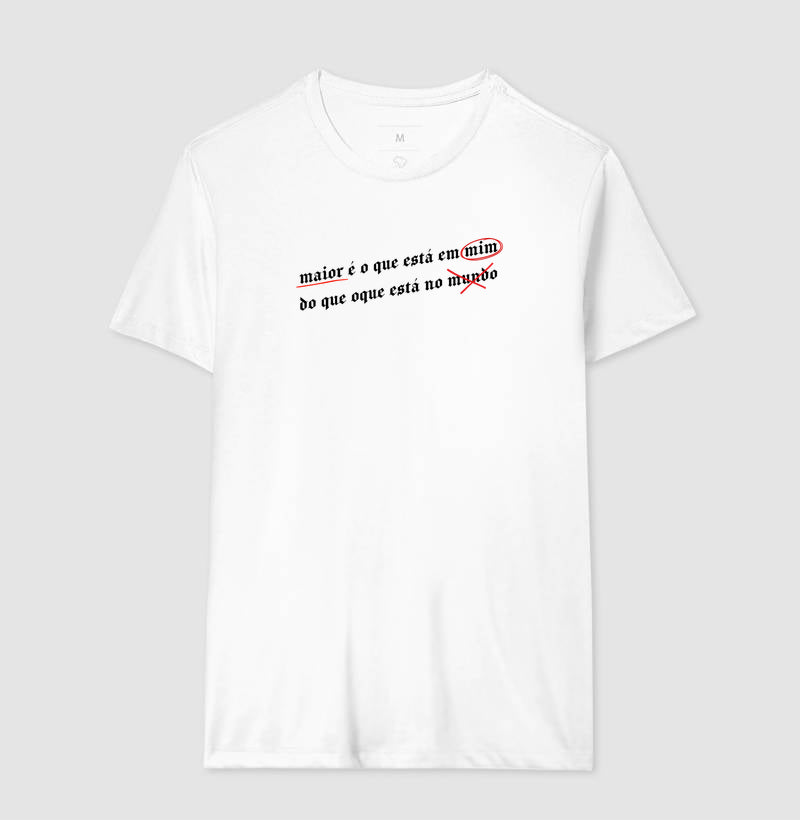 CAMISETA MAIOR É OQUE ESTÁ EM MIM BRANCA