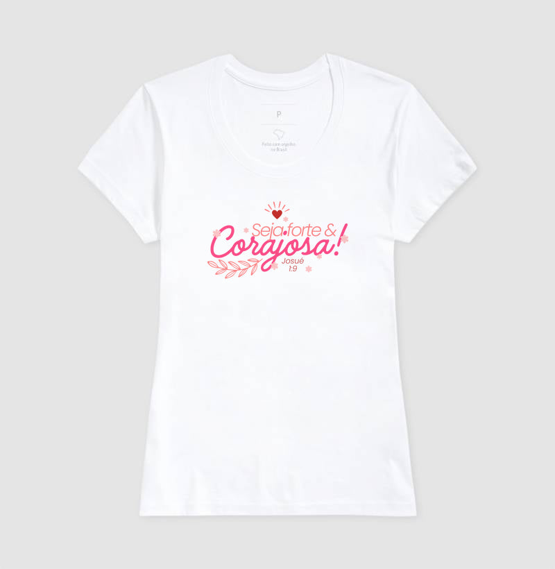 T-SHIRT FEMININA CORAJOSA