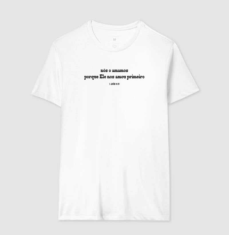 CAMISETA 1 João 4:19