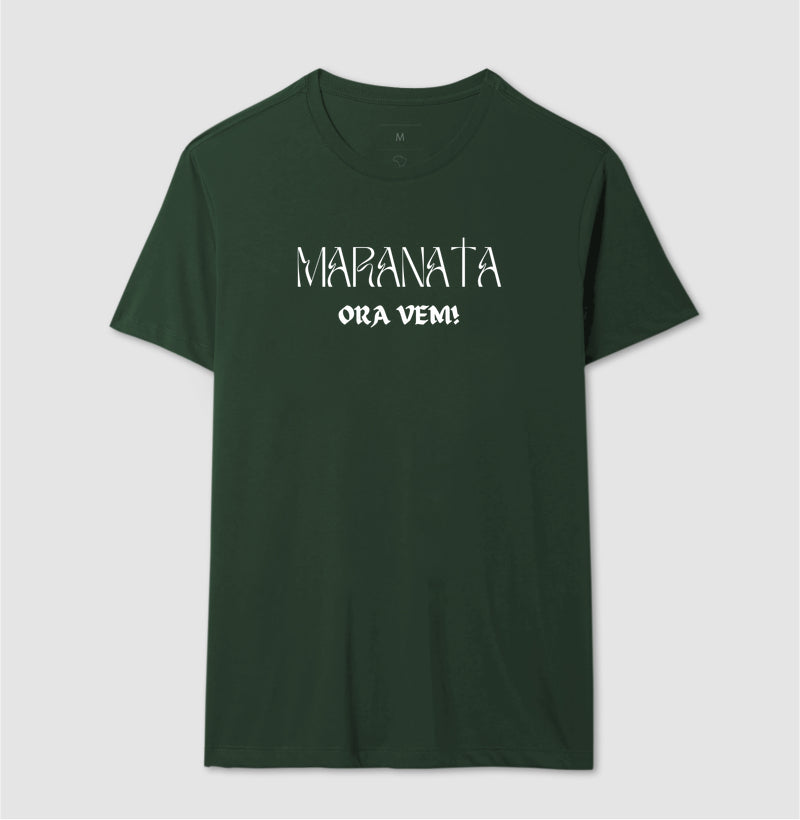 CAMISETA MARANATA ORA VEM!