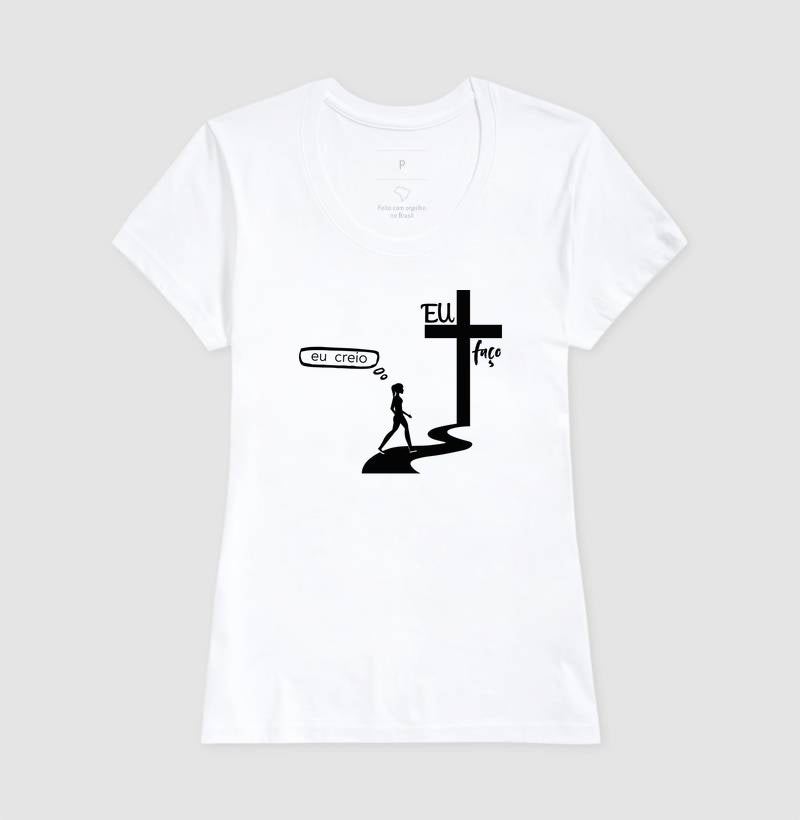 T-SHIRT FEMININA CRER E RECEBER