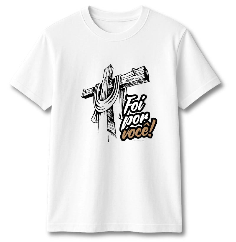 CAMISETA FOI POR VOCÊ