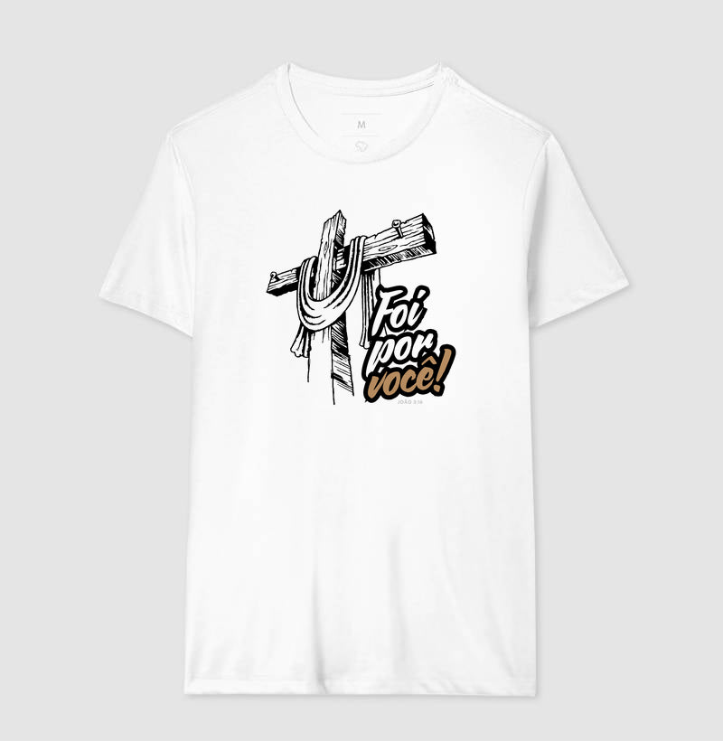 CAMISETA FOI POR VOCÊ