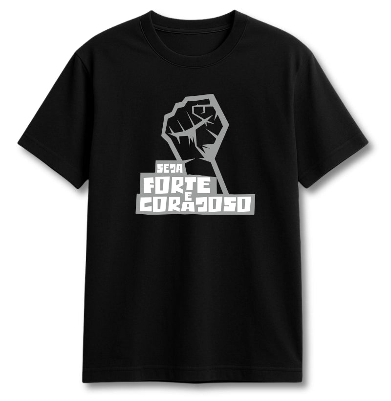 CAMISETA SEJA FORTE
