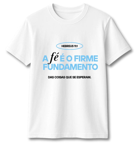 CAMISETA HEBREUS 11:1 BRANCA/AZUL