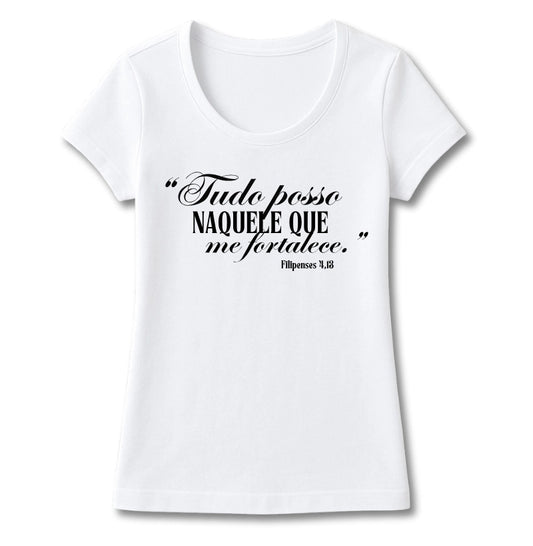 T-SHIRT FEMININA FILIPENSES 4:13