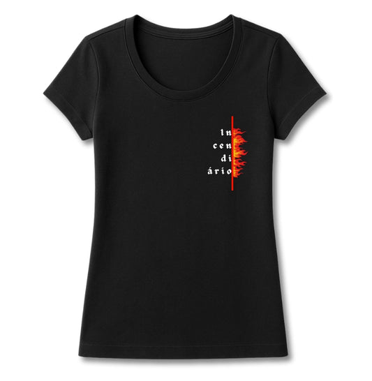 T-SHIRT FEMININA INCENDIÁRIO