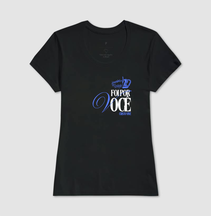 T-SHIRT FEMININA POR VOCÊ/CRISTO VIVE