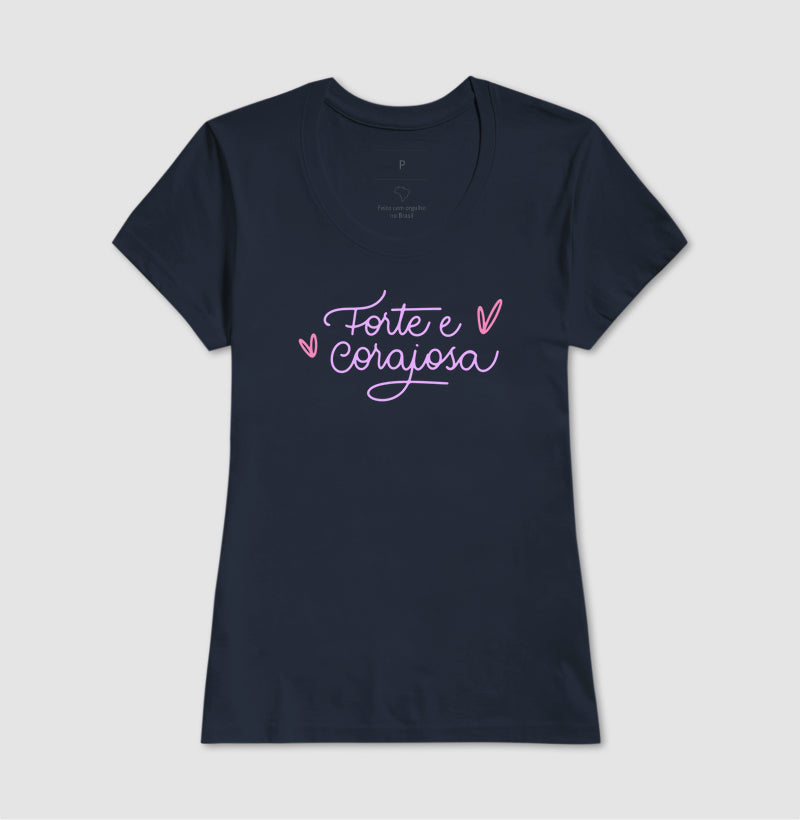 T-SHIRT FEMININA FORTE E CORAJOSA