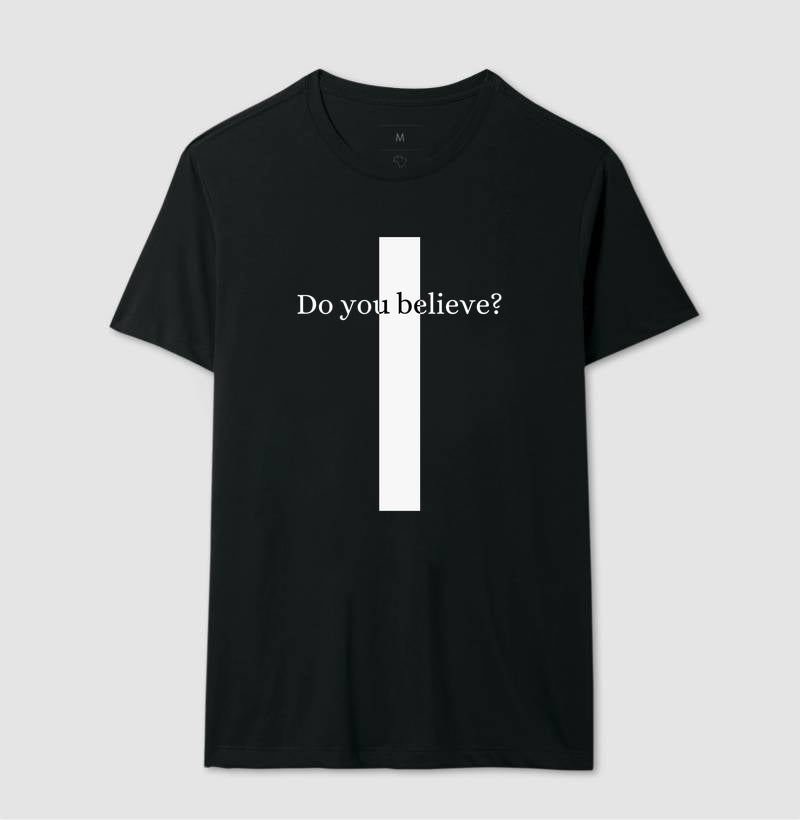 CAMISETA CRUZ DO YOU BELIEVE?