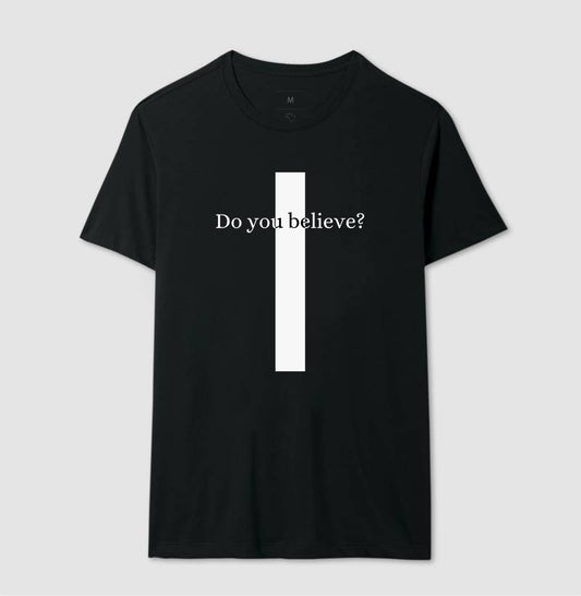 CAMISETA CRUZ DO YOU BELIEVE?