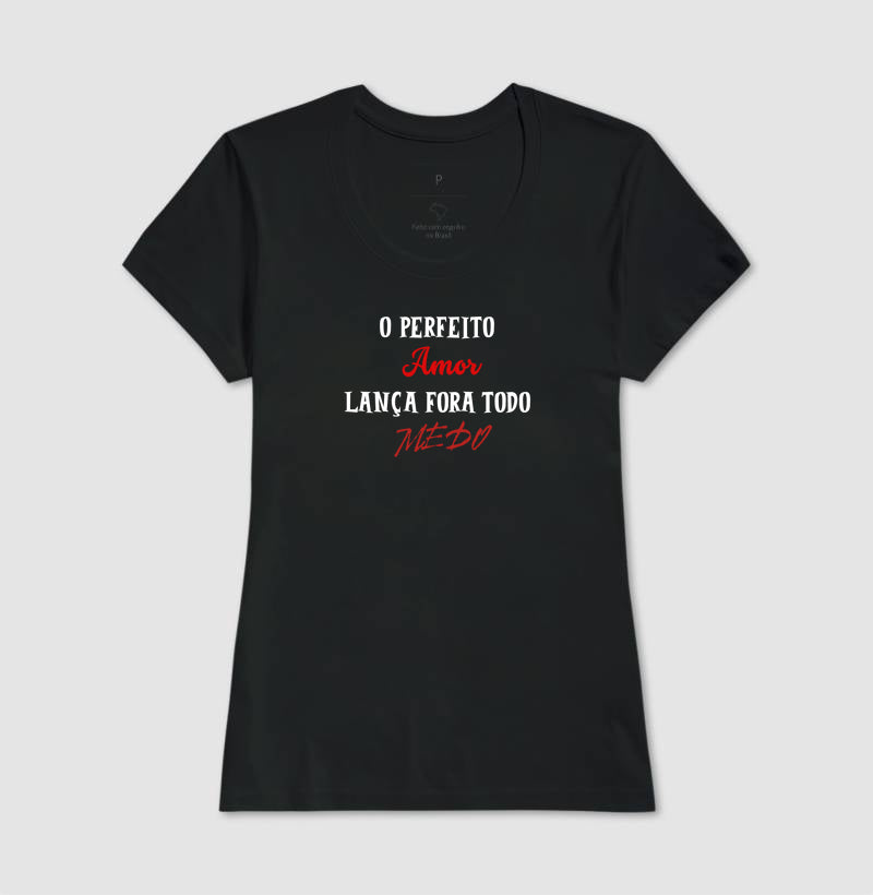 T-SHIRT FEMININA O PERFEITO AMOR