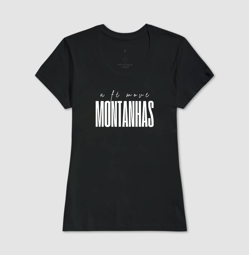 T-SHIRT FEMININA A FÉ MOVE MONTANHAS V.2