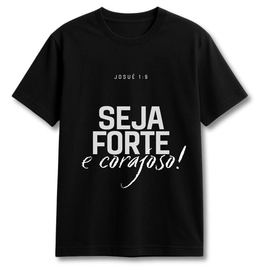 CAMISETA FORTE E CORAJOSO /VERSÃO 2