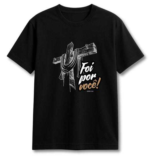 CAMISETA FOI POR VOCÊ