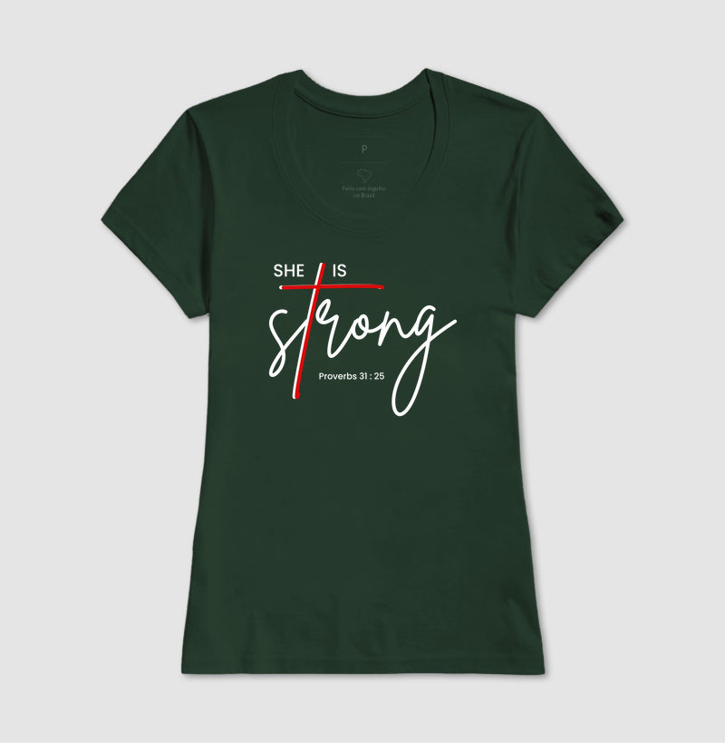 T-SHIRT FEMININA SHE IS STRONG