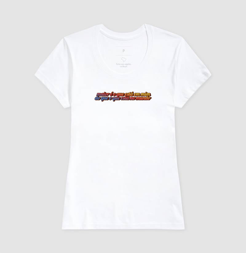 T-SHIRT FEMININA MAIOR É O QUE ESTÁ EM MIM
